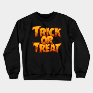 Trick or Treat! Crewneck Sweatshirt